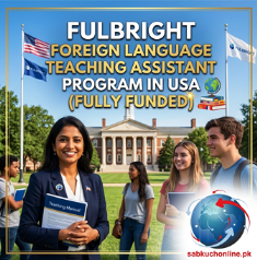 Fulbright Foreign Language Teaching Assistant Program in USA (Fully Funded)