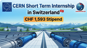 CERN Short Term Internship in Switzerland | CHF 1,593 Stipend