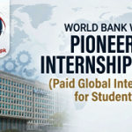 World Bank WBG Pioneers Internship 2026 (Paid Global Internship for Students)