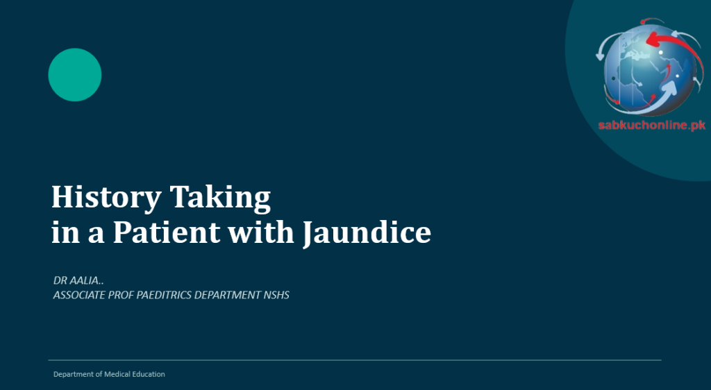 Jaundice history taking and case scenarios