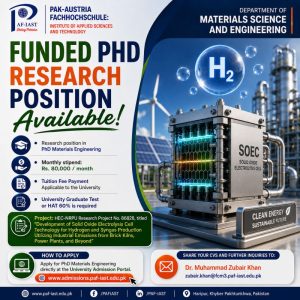 Funded PhD in Materials Engineering position at the Pak-Austria Fachhochschule Institute of Applied Sciences and Technology