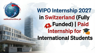 WIPO Internship 2027 in Switzerland (Fully Funded) | Paid Internship for International Students