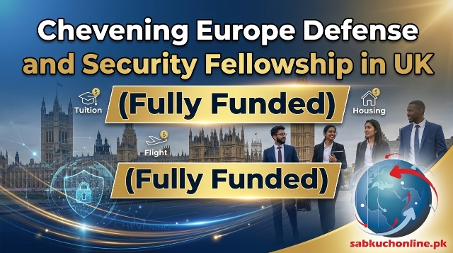 Chevening Europe Defense and Security Fellowship in UK (Fully Funded)