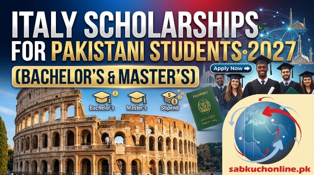 Italy Scholarships for Pakistani Students 2027 (Bachelor’s & Master’s)